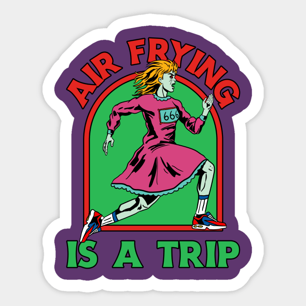 Air Frying Is a Trip Air Fryer Sticker by TV Dinners